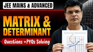 Questions+PYQs Solving || Matrix and Determinant Class 12th JEE  Mains&amp; Advance 🤯