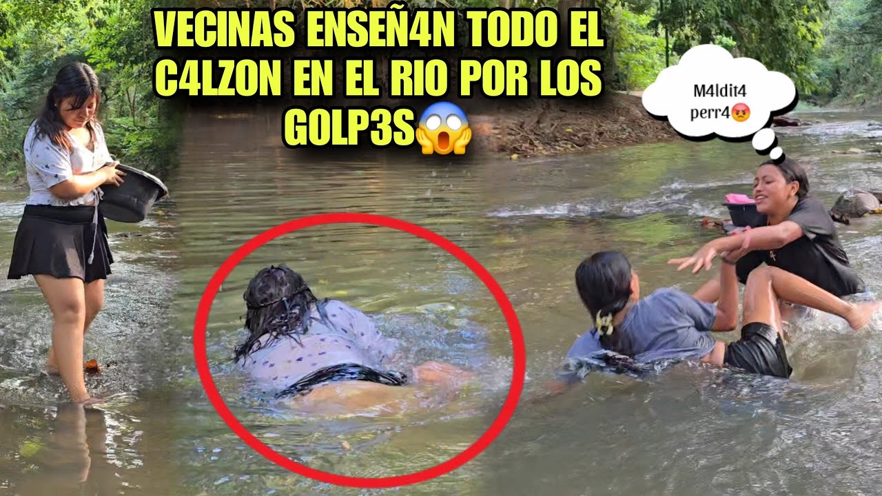 Vecinas Enseñ4n Todo El C4lzon En El Ri0🥵Se V4N A G0LP3S En El Rio‼️Casi Se Quit4n La Vid4