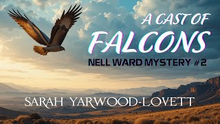 A Cast of Falcons by Sarah Yarwood-Lovett | Full Audiobook | Nell Ward Mystery Series Book 2