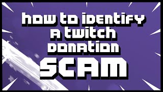 How to Identify and Handle Twitch Donation SCAMS