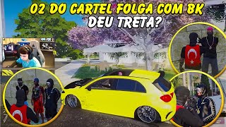 02 Do Cartel Folga Com Bk Deu Treta?