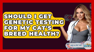 Should I Get Genetic Testing For My Cat