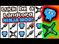 This ninja mod is absolutely insane luck be a landlord