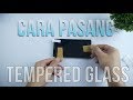 TUTORIAL, Cara Pasang Tempered Glass Dengan Cepat dan Mudah!! - TUTORIAL, Cara Pasang Tempered Glass Dengan Cepat dan Mudah!!