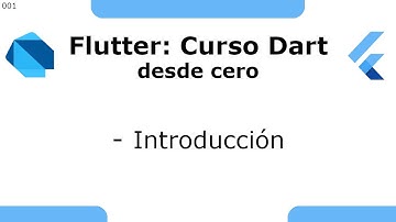 Flutter 01 - Curso Dart desde cero [2021] - Introducción