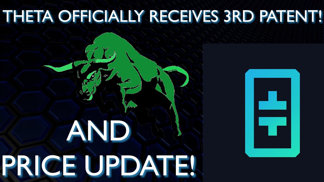 THETA OFFICIALLY RECEIVES 3RD PATENT & PRICE UPDATE!