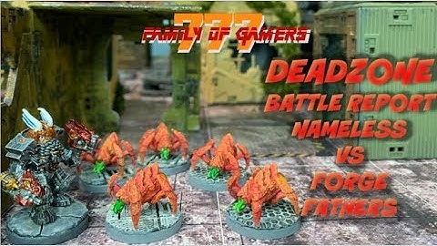 DEADZONE BATTLE REPORT-NAMELESS VS FORGEFATHERS