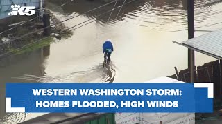 Western Washington storm: Homes flooded, residents brace for high wind