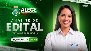 CONCURSO ALECE: ANÁLISE DE EDITAL + PLANEJAMENTO DE ESTUDOS