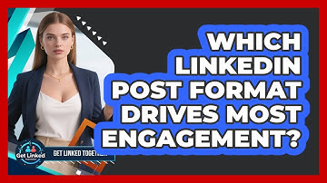 Which LinkedIn Post Format Drives Most Engagement?