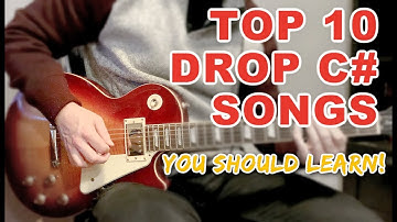 TOP 10 DROP C# SONGS YOU SHOULD LEARN!