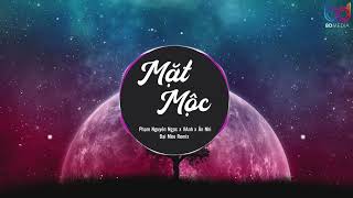 Mặt Mộc Remix - Phạm Nguyên Ngọc x Đại Mèo x VAnh x Ân Nhi | Chẳng Tìm Đâu Ra Một Người Như Thế...