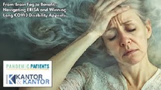 From Brain Fog to Benefits: Navigating ERISA and Winning Long COVID Disability Appeals
