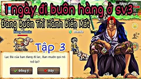 Hải Tặc Tí Hon_Tập 3 : 1 Ngày Đi Buôn Ở Sv3_Đang Đi Buôn Thì Hàng Biến Mất