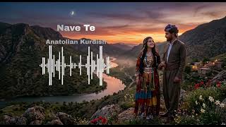 Nave Te Anatolian Kurdish