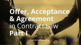 Offer, Acceptance, and Agreement in Contract Law Explained - Part I: The Offer by Business Law Institute 7,066 views 3 years ago 7 minutes