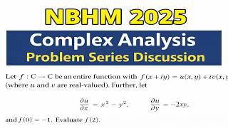 NBHM 2025 | Complex Analysis Problem Series | Entire Function & Cauchy–Riemann Application