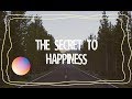 The secret to happiness how to solve all your problems