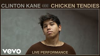 Clinton Kane - CHICKEN TENDIES (Live Performance) | Vevo