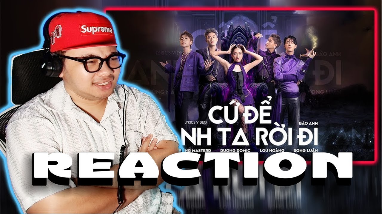 CỨ ĐỂ ANH TA RỜI ĐI | ANH TRAI SAY HI | 2See Reaction