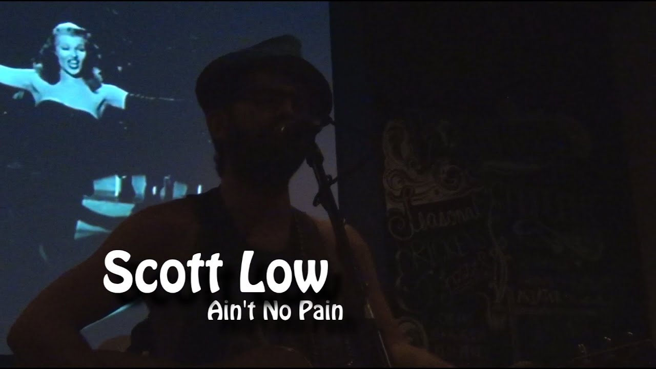 Scott Low - Ain't No Pain (Live at The Volstead)