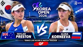 Taylah Preston vs Alina Korneeva | Korea Open 2026 | Tennis Live Score & Match Tracker | QF