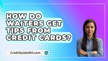 How Do Waiters Get Tips From Credit Cards? - CreditGuide360.com