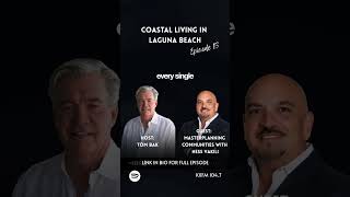 🎙️ Episode 13 of Coastal Living in Laguna Beach - Hess Vakili
