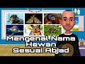 Mengenal Nama Hewan Sesuai Abjad ( PART 3 )