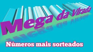 Números Mais Sorteados Na Mega Da Virada