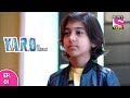 Y.A.R.O Ka Tashan - यारों का टशन - Episode 1 - 11th September, 2016