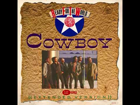Ready For The World - Cowboy (12” Extended Version)