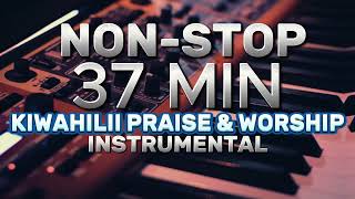 Swahili Worship Instrumental | Church Worship beats | 30 Minutes of Heavenly Experience.