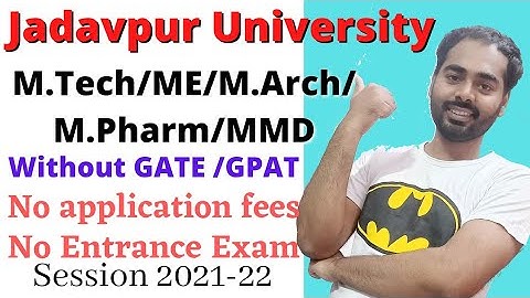 Jadavpur University MTech ME M.Pharm/M.Arch/Multimedia Development MMD Session 22-22/academic bhaiya