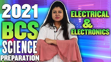 2021 BCS Science Preparation - Electrical and Electronics