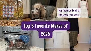 My Top 5 Favorite Sewing Projects of 2025 (And Why I Loved Each One)