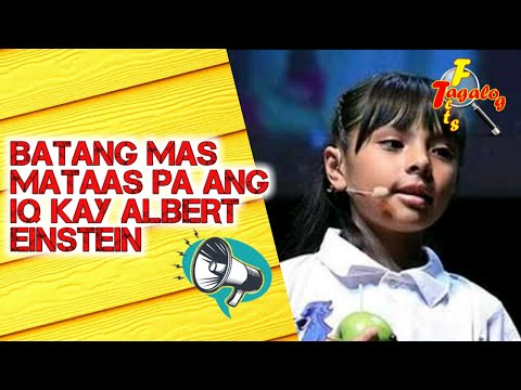 Batang Mas Mataas Pa Ang IQ Kay Albert Einstein - Tagalog Facts