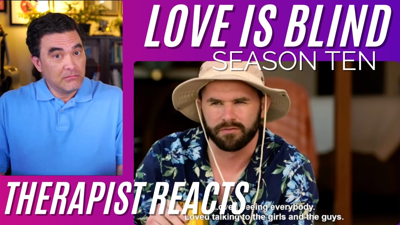 Love Is Blind S10 #22 (Hickies & Insecurities) Therapist Reacts