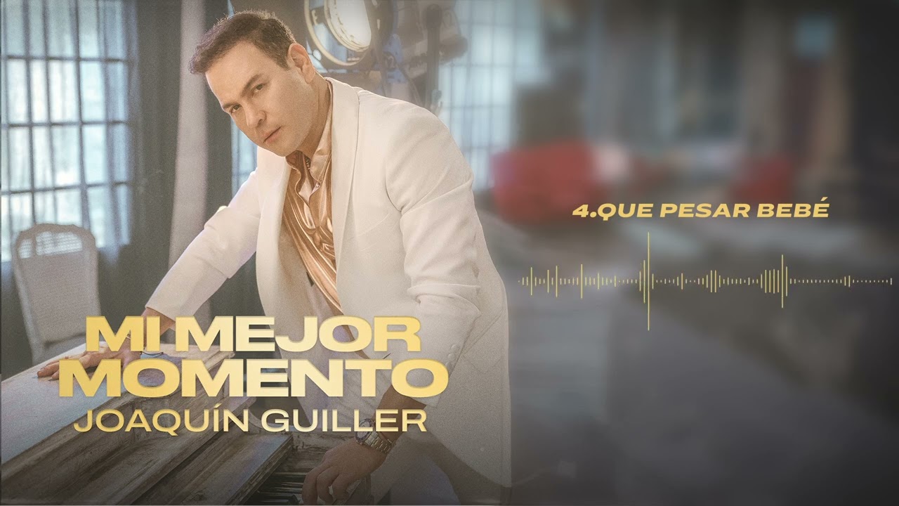 Joaquin Guiller - Que Pesar Bebé (Audio Oficial)