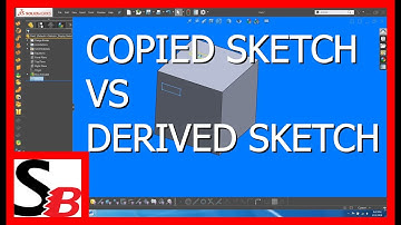 Solidworks - Copy Sketch vs Derived Sketch