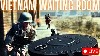 HELL LET LOOSE Vietnam Waiting Room - Thirsty Thursday Stream