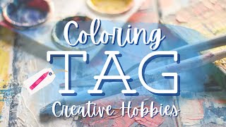 Creative Hobbies Tag - Sharing Some Of My Hobbies Other than Coloring