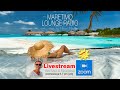 Weekly Livestream &quot;Maretimo Lounge Radio Show&quot; NEW ! attend with your personal Zoom Video, CW14