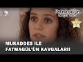 Mukaddes ile Fatmagül'ün Kavgaları! - Fatmagül'ün Suçu Ne? Özel Klip