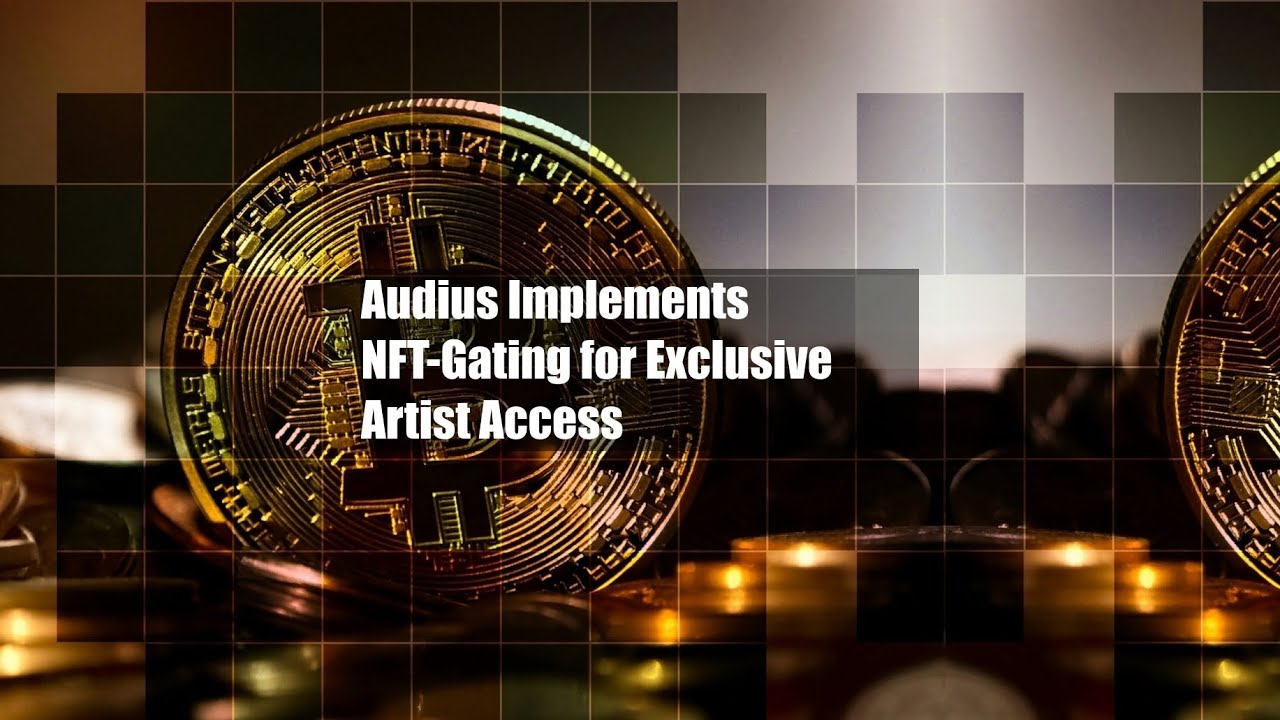 Audius Implements NFT-Gating for Exclusive Artist Access
