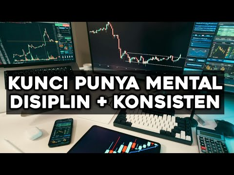 4 Cara Melatih Mental Trading Yang Disiplin, Konsisten Dan Profitable !!!