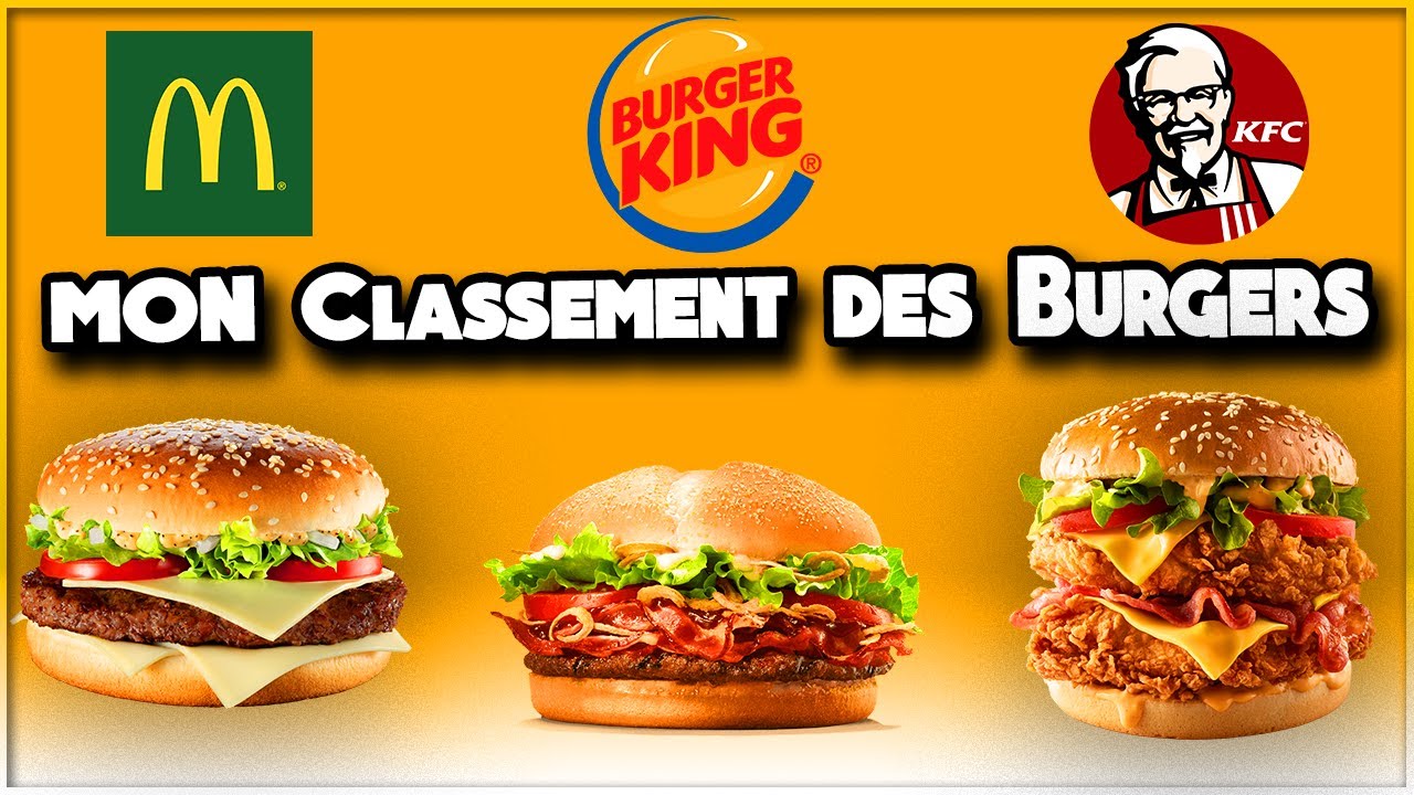 Classement des MEILLEURS et PIRES Burgers ! (McDo, Burger King, KFC,  Quick...) - YouTube