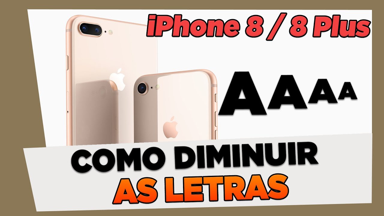 Como Diminuir as Letras do iPhone 8 e iPhone 8 Plus - YouTube