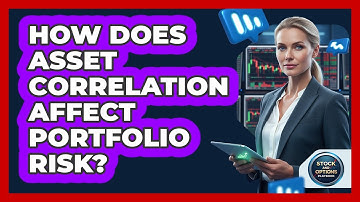 How Does Asset Correlation Affect Portfolio Risk?