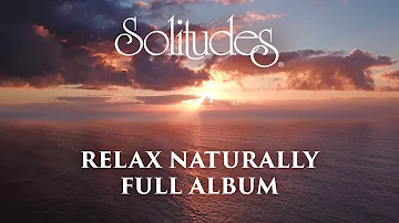 1 hour of Relaxing Music: Dan Gibson’s Solitudes - Relax Naturally (Full Album)